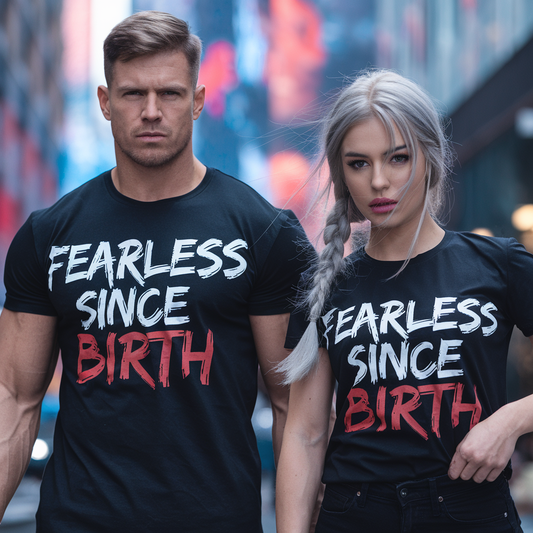 FEARLESS SINCE BIRTH - BLACK T-SHIRT